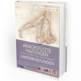 Yoga-Anatomie 3D - 4 - Armgestützte Haltungen und Umkehrhaltungen (Buch) Mängelexemplar